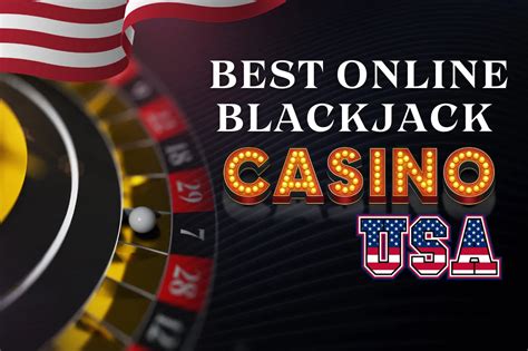 best online blackjack usa|online blackjack gambling website.